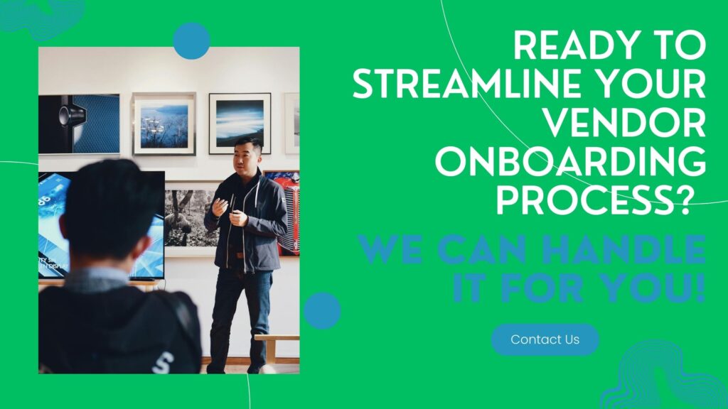 Ready to streamline your vendor onboarding process? Let us handle the paperwork